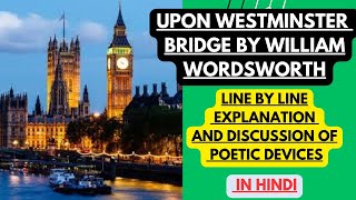 Upon Westminster Bridge by Wordsworth  line by line explanation amp Discussion of Poetic Devices [upl. by Leopold]