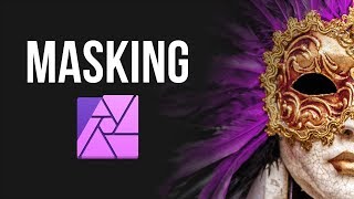 How to Use Masks Like a Pro in Affinity Photo [upl. by Call858]