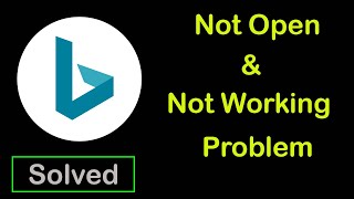 How to Fix Bing App Not Working  Bing Not Opening Problem in Android amp ios [upl. by Bullen]