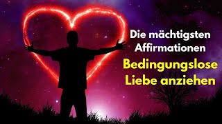 Die mächtigsten Affirmationen um Liebe anzuziehen Gesetz der Anziehung [upl. by Otsirave]