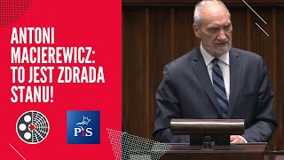 Antoni Macierewicz TO JEST ZDRADA STANU [upl. by Pierce]