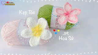 Hướng Dẫn Móc Kẹp Tóc Hoa Sứ Trendy 💥 Crochet Frangipani Flower Hairclip  Mimi Handmade [upl. by Notak]