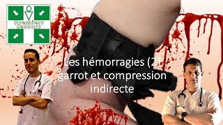 Les hémorragies compression indirecte et garrot  5  premiers secours [upl. by Nil]