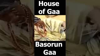 House of Gaa Ile Gaa [upl. by Alpheus]