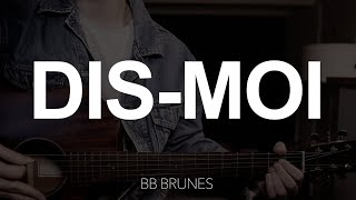 TUTO GUITARE  Dismoi  BB Brunes [upl. by Rowan230]