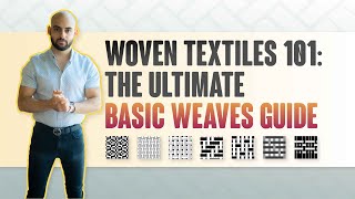 Woven Textiles 101 The Ultimate Basic Weaves Guide [upl. by Pierre856]