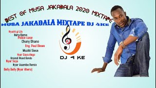 Best Of Musa Jakadala Mix Dj 4ke [upl. by Chiarra499]