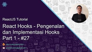 React Hooks  Pengenalan dan Implementasi  Part 1 27 ReactJS Tutorial Indonesia [upl. by Narcis664]