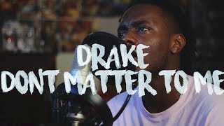 Drake  Dont Matter To Me feat Michael Jackson Kid Travis Cover feat Just Shad [upl. by Natika]