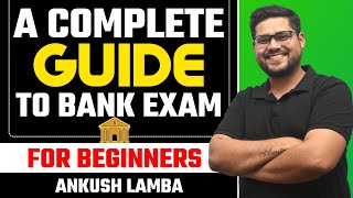 🔥 A Complete Guide To Bank Exam For Beginners  Ankush Lamba [upl. by Yhpos793]