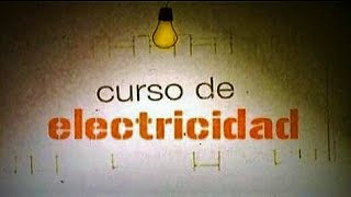 Curso de Electricidad Gratis y Completo HD [upl. by Etterual851]