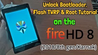 Fire HD 82018 How to Unlock the Bootloader Flash TWRP and Install root on the Amazon Fire HD 8 [upl. by Sirred719]