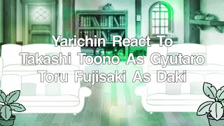 Yarichin B Club React To Toono amp Fujisaki As Gyutaro amp Daki  ⚠️KNY SPOILERS⚠️ [upl. by Ferna]