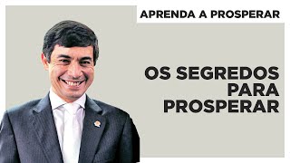 O segredo para a prosperidade  Aprenda a Prosperar [upl. by Rehpinnej]