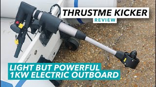 Light but powerful electric outboard motor review  Thrustme Kicker 1kW unboxing and test  MBY [upl. by Yecram]