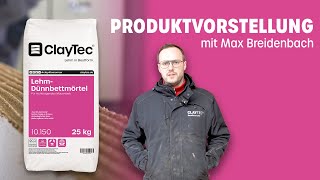 Unser neues Produkt der ClayTec LehmDünnbettmörtel mit Max Breidenbach [upl. by Nerrot]