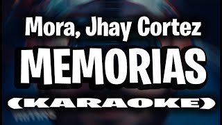 Mora Jhay Cortez  MEMORIAS KARAOKE  INSTRUMENTAL  MICRODOSIS [upl. by Hynda]