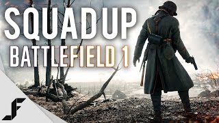 SQUAD UP  Battlefield 1 [upl. by Pedaiah]