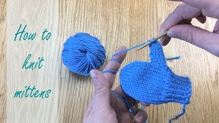 How I Knit Mittens [upl. by Seamus]