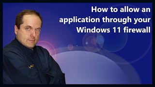 How to allow an application through your Windows 11 firewall [upl. by Esbensen]