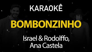 Bombomzinho  Israel amp Rodolffo Ana Castela Karaokê Version [upl. by Alessandra257]