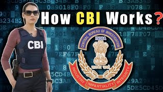 How Indias CBI Works Central Bureau Of Investigation  Why CBI Is Preferred For Investigation [upl. by Conlon]