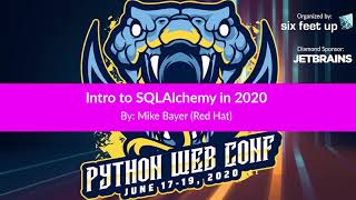 quotIntroduction to SQLAlchemy 2020 Tutorialquot by Mike Bayer [upl. by Dawes]