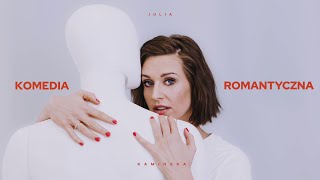 Julia Kamińska  Komedia Romantyczna [upl. by Layla]