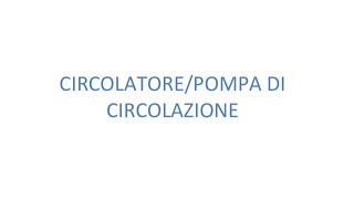 La pompa di circolazione o circolatore idraulico [upl. by Melinde]