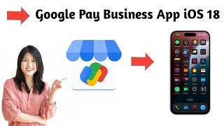 How To Download Google Pay Business App On iPhone iOS 18 [upl. by Domenic]