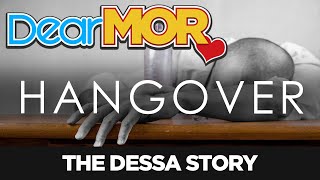 Dear MOR quotHang Overquot The Dessa Story 081118 [upl. by Esidnak]