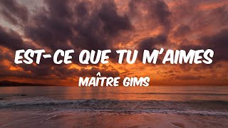 Estce Que Tu Maimes  Maître Gims Lyrics 🎵 [upl. by Dammahom]