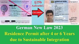 German New Law 2023 Residence Permit after 4 years or 6 years due to sustainable Integration § 25b [upl. by Adamski]