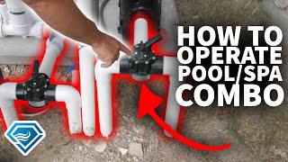 THE EASY WAY to Operate a PoolSpa Combo [upl. by Kelvin]