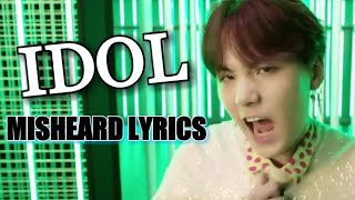 BTS  IDOL MISHEARD LYRICS [upl. by Adiene130]