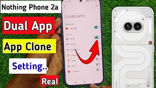 Nothing phone 2a me App clone kaise karehow to dual app in nothing phone 2a mobile me setting [upl. by Clarke]