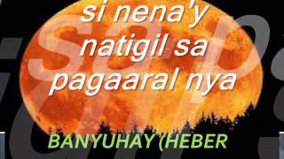 BANYUHAY HEBER BARTOLOME NENA with lyrics [upl. by Shayla]