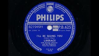 Liberace Ill Be Seeing You 1956 78 rpm [upl. by Eillit]