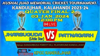 🔴LIVE  JHARSUGUDA Little Star Vs PATNAGARH  QUATER FINAL2 KJM Cup KANDULJHAR 202324 [upl. by Ameer]