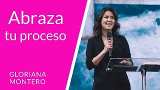 Abraza tu proceso  Gloriana Montero  Prédicas Cristianas 2018 [upl. by Aneetak]