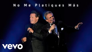 No Me Platiques Más  José José Ft Luis Miguel [upl. by Ellehcor]