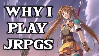 Why I Will Always Play JRPGs [upl. by Adniral]