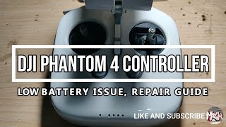 DJI Phantom 4 Remote Controller Low Battery Repair Guide [upl. by Niwde]