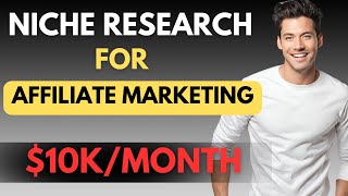 Niche Research For Affiliate Marketing  Step by Step Guide   Affiliate marketing [upl. by Ecraep410]