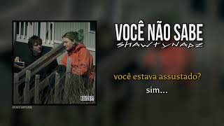 ShawtyNapz  Você Não Sabe Áudio Oficial [upl. by Adnwahsar]