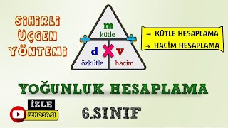 YOĞUNLUKKÜTLE HACİM HESAPLAMA 6SINIF  SİHİRLİ ÜÇGEN YÖNTEMİ [upl. by Yacov]