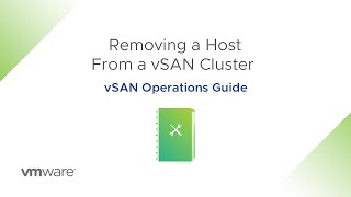 vSAN Operations Guide Removing a host from a vSAN cluster [upl. by Caron]