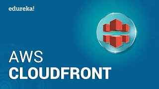 AWS CloudFront  Creating Amazon CloudFront Distribution  AWS Training  Edureka [upl. by Ardnaeed369]