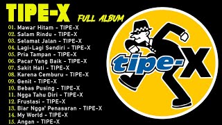 TipeX full album Terbaik 2023 Mawar Hitam Salam Rindu Selamat Jalan [upl. by Aicemed657]