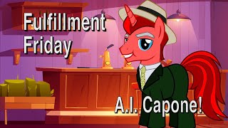 Fulfillment Friday AI Capone [upl. by Weisbart]